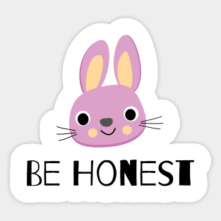 Be honest Sticker